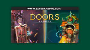 Doors Paradox Save Game File