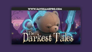 The Darkest Tales Save Game File