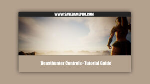 Beasthunter Controls+Tutorial