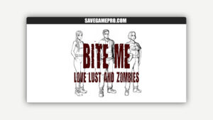 Bite Me - Love, Lust, and Zombies [vA13 Cheat] Bite Me LLZ