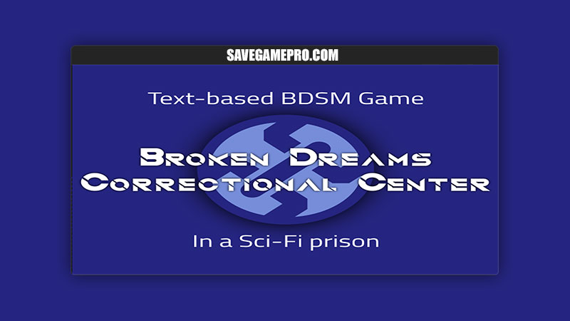 Broken Dreams Correctional Center [v0.1.1] RahiMew
