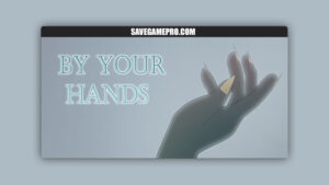 By Your Hands [v0.9.1] ChellayTiger