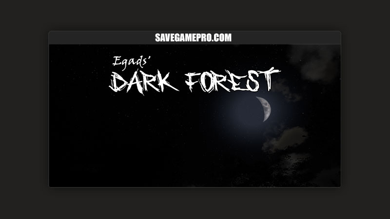 Egads' Dark Forest [Alpha Demo III] Egads