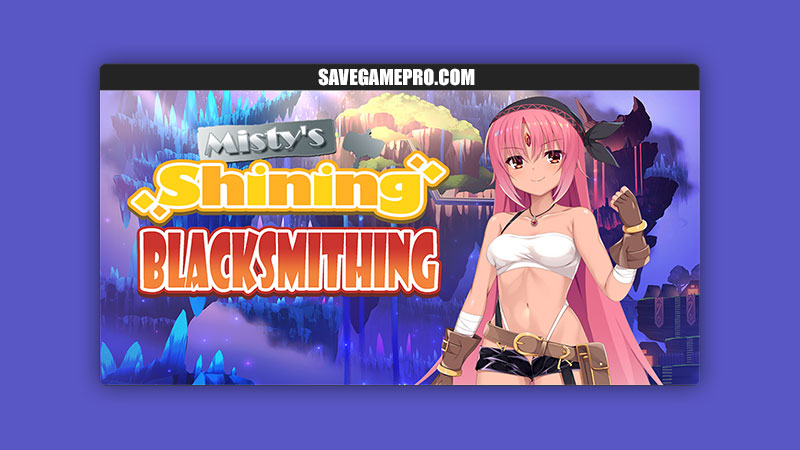 Misty's Shining Blacksmithing [Final] Project FW