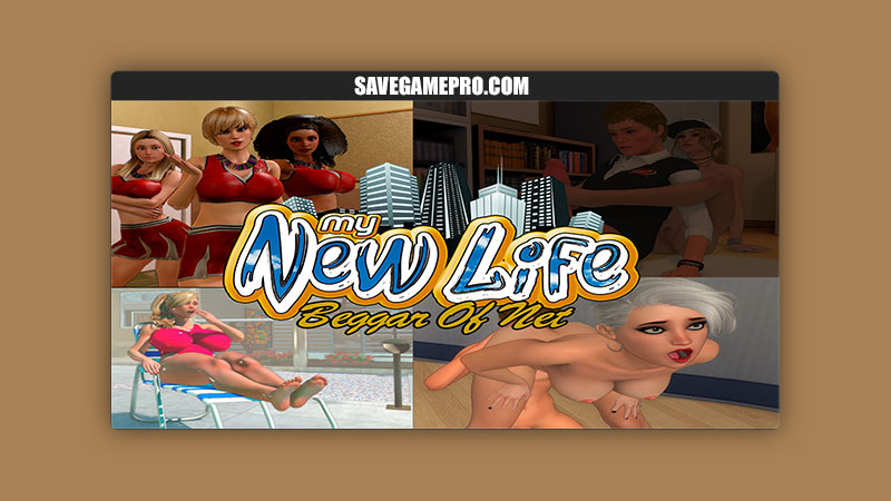 My New Life: REVAMP [v0.95] Beggar of Net