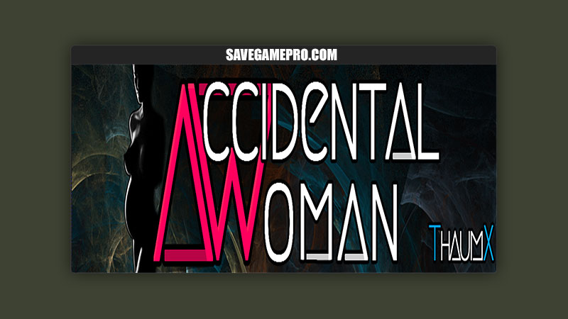 Accidental Woman [v1.21.1 Cheats] ThaumX
