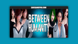 Between Humanity [v0.1.5] DebatingPanda