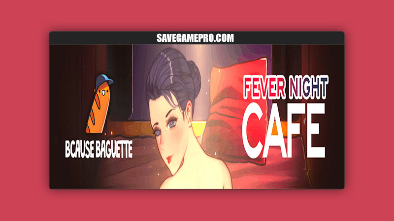Fever Night Cafe [v0.2.1] BcauseBaguette