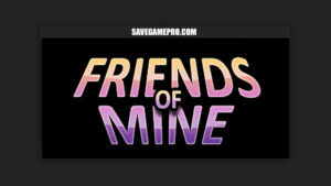 Friends of Mine [v1.2.7] Sunfall