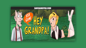 Hey Grandpa [v0.2] GFC Studio