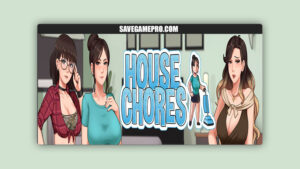 House Chores [v0.16.5 Beta] Siren's Domain