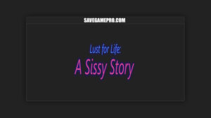 Lust for Life: A Sissy Story [v0.13] MartinDrake