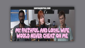 My Faithful and Loyal Wife Would Never Cheat on Me [Final] Jellyfluff Games