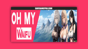 Oh My Waifu [v3.0.9] OH MY WAIFU