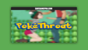 PokéThroat [v0.1] Berber86