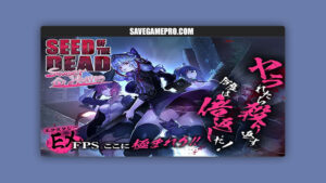 Seed of the Dead 2: Sweet Home + Charm Song DLC [v2.08] TeamKRAMA