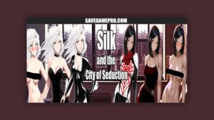 Silk and the City of Seduction [v1.0] Devious Delight Games