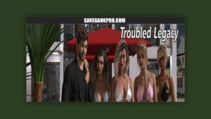 Troubled Legacy [v0.0.27] Blackthunder_vn