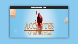 Acolytes of the Chrystal [v0.2.7] Mystery Zone Games