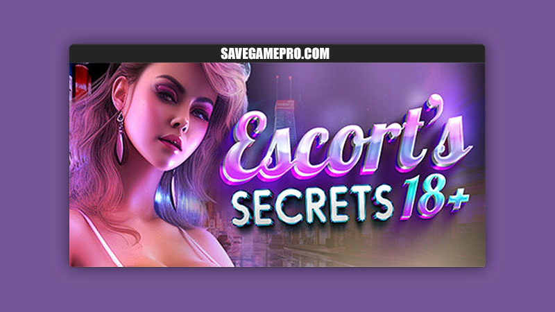 Escort's Secrets 18+ [Final] BanzaiProject