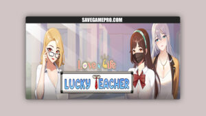 Love n Life: Lucky Teacher [Demo v1.0.0.1] Reborn Entertainment