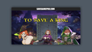 To Save a King [v0.1.1.3] tsandds123