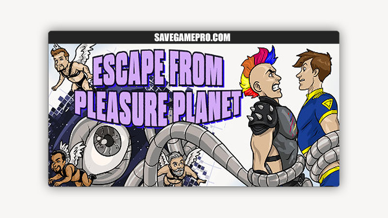 Escape From Pleasure Planet [Final] Up Multimedia