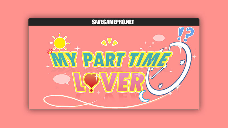 My Part Time Lover [Full Version] Bara-Diction