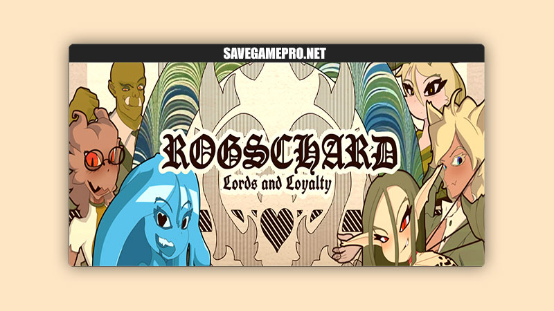 Rogschard, Lords and Loyalty [v1.0.0.6] Nranchs