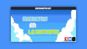 Secretos en la distopia [v0.5.2] Secretos en la distopia