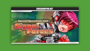 Special Operations Unit - SIGNAL FORCES [Final Steam] ankoku marimokan